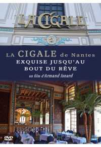 Cigale de Nantes (La) - Exquise jusqu'au bout du rêve