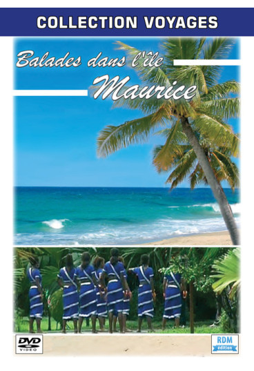 Collection voyages - Balades dans l'île Maurice