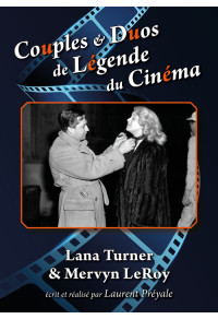Couples & Duos de Légende du Cinéma - Lana Turner & Mervyn LeRoy