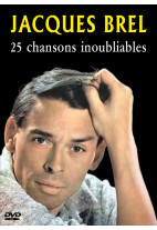 Jacques Brel - 25 chansons inoubliables