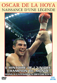 Oscar de la Hoya - Naissance d'une légende