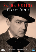 Sacha Guitry - L'âme et l'esprit