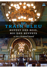Train Bleu (Le) - Buffet des rois, roi des buffets