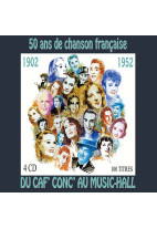 50 ans de chanson française : 1902 - 1952 : Du Caf' Conc' au Music-Hall