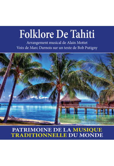 Folklore de Tahiti - Patrimoine de la musique traditionnelle du monde