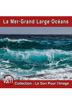 Le Son Pour l'Image Vol. 11 : La Mer - Grand Large - Océans