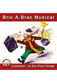 Le Son Pour l'Image Vol. 17 : Bric à Brac Musical