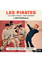 Les Pirates avec Dany Logan & Tony Morgan : L'intégrale (Collection Rock Français)