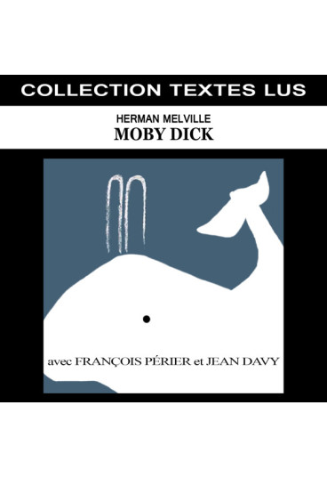 Moby Dick (Collection Textes Lus)