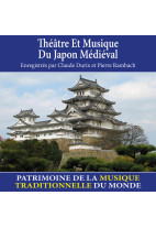 Théâtre et musique du Japon médiéval - Patrimoine de la musique traditionnelle du monde