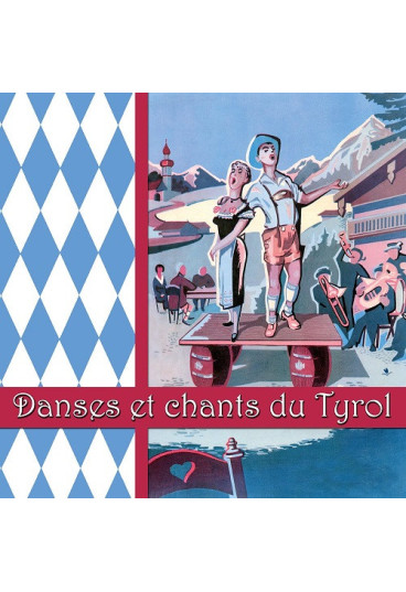 Danses et chants du Tyrol