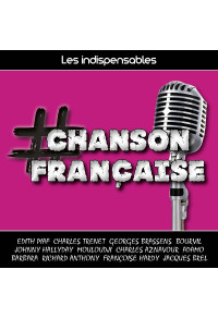 Les indispensables : chanson française