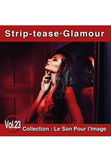 Le Son Pour l'Image Vol. 23 : Strip-tease - Glamour