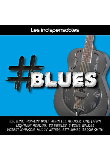 Les indispensables : blues