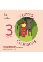 3 contes & 3 chansons : Le petit chaperon rouge, Le petit bonhomme de pain d'épices, Boucle d'or et les 3 ours