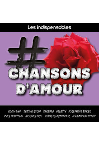 Les indispensables : Chansons d'amour