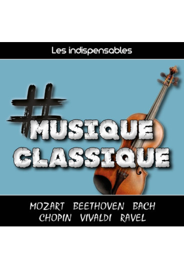 Les indispensables : musique classique