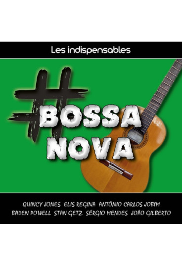 Les indispensables : bossa nova