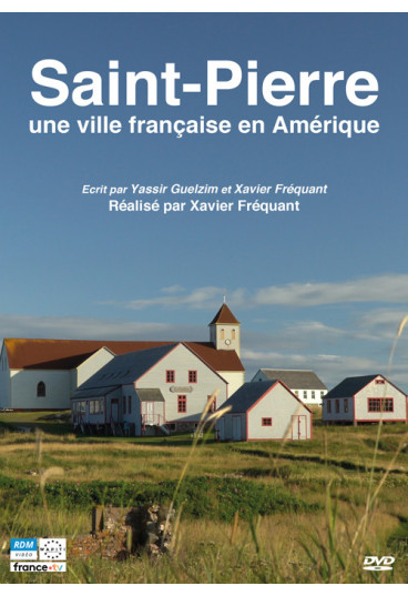 Saint-Pierre : une ville française en Amérique