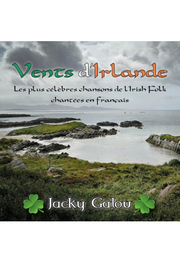 Vents d'Irlande : les plus célèbres chansons de l'irish folk chantées en français