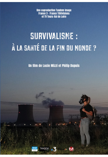 Survivalisme - À la santé de la fin du monde ?