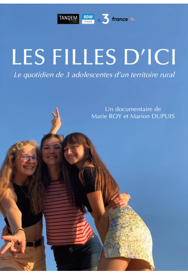 Filles d'ici (Les) - Le quotidien de 3 adolescentes d'un territoire rural