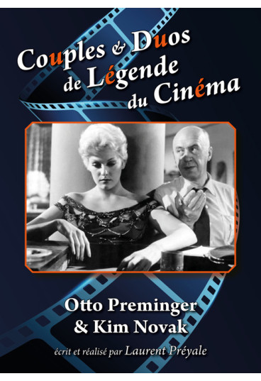 Couples & duos de légende du cinéma - Otto Preminger & Kim Novak